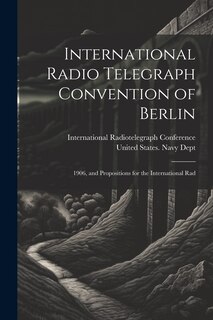 Couverture_International Radio Telegraph Convention of Berlin