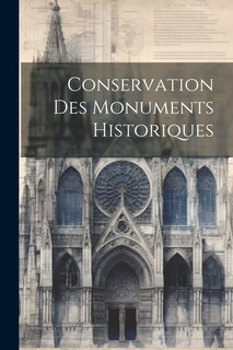 Conservation Des Monuments Historiques