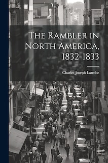 Couverture_The Rambler in North America, 1832-1833
