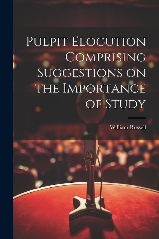 Couverture_Pulpit Elocution Comprising Suggestions on the Importance of Study