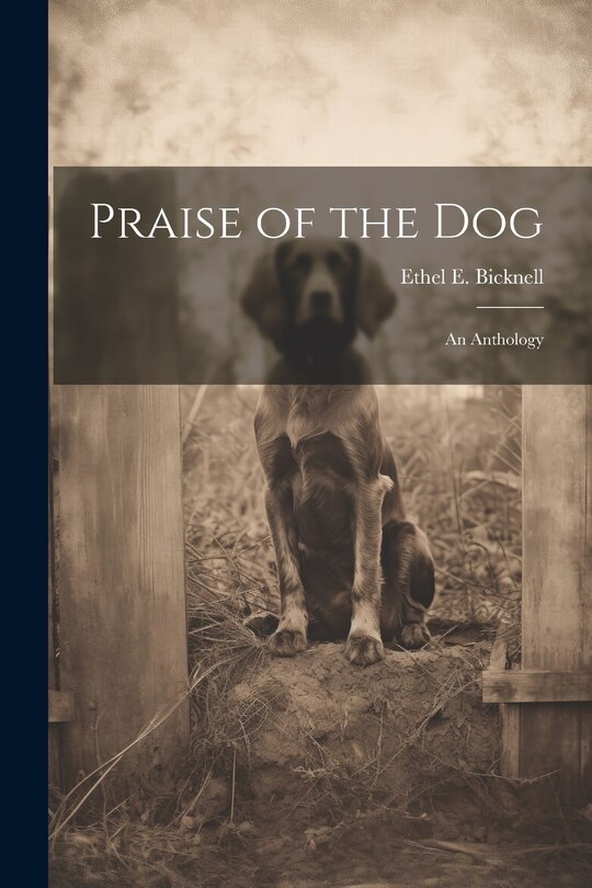 Front cover_Praise of the Dog; an Anthology