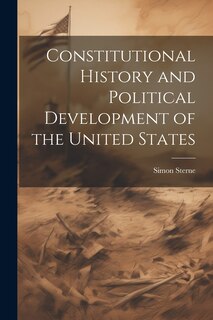 Front cover_Constitutional History and Political Development of the United States