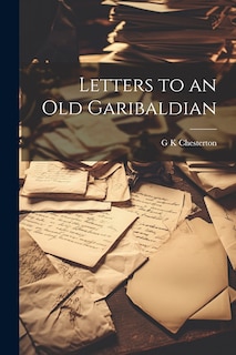 Front cover_Letters to an Old Garibaldian
