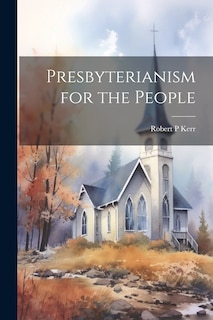 Couverture_Presbyterianism for the People