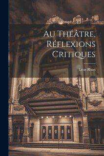 Front cover_Au Th&eacute;&acirc;tre, R&eacute;flexions Critiques