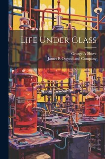 Front cover_Life Under Glass