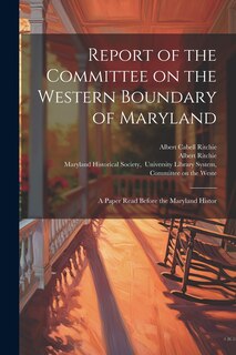 Front cover_Report of the Committee on the Western Boundary of Maryland