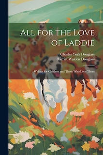 Front cover_All for the Love of Laddie