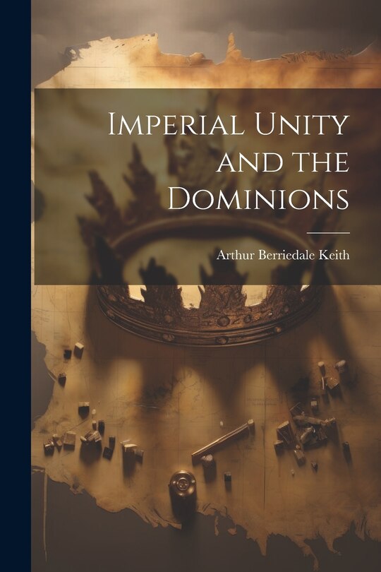 Front cover_Imperial Unity and the Dominions