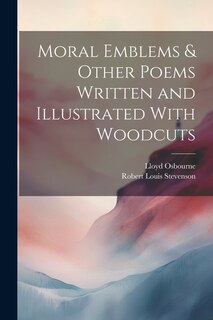 Couverture_Moral Emblems & Other Poems Written and Illustrated With Woodcuts
