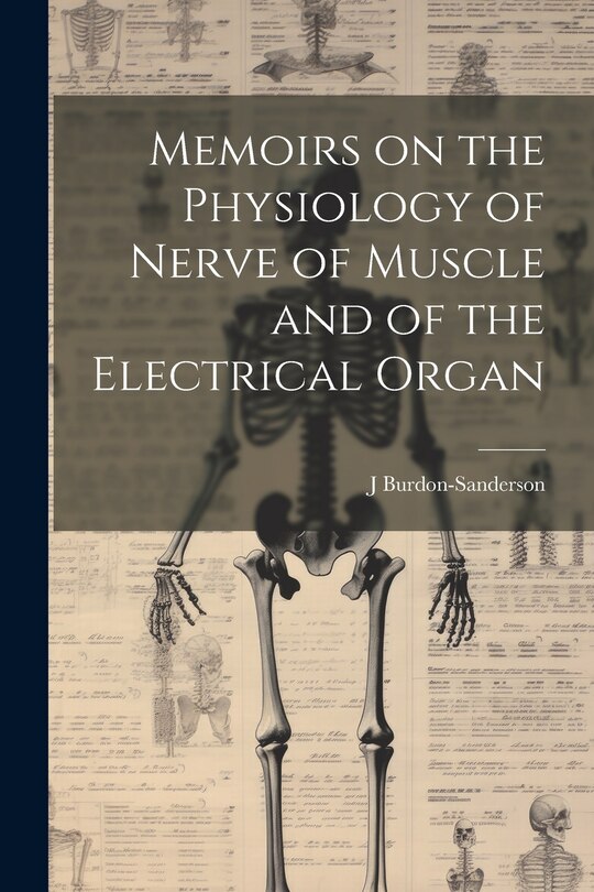 Couverture_Memoirs on the Physiology of Nerve of Muscle and of the Electrical Organ
