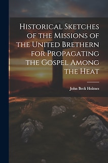 Couverture_Historical Sketches of the Missions of the United Brethern for Propagating the Gospel Among the Heat