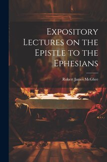 Front cover_Expository Lectures on the Epistle to the Ephesians