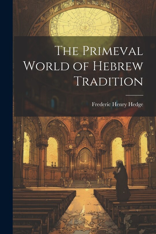 Front cover_The Primeval World of Hebrew Tradition