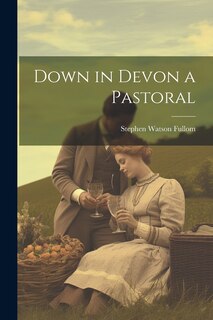 Front cover_Down in Devon a Pastoral