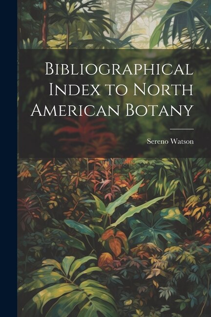 Front cover_Bibliographical Index to North American Botany