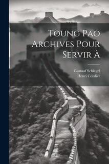 Front cover_Toung Pao Archives Pour Servir À