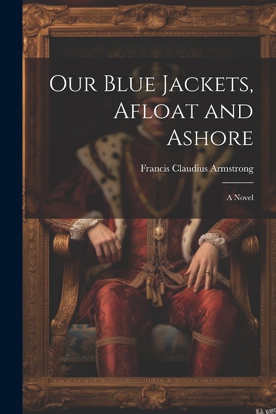 Front cover_Our Blue Jackets, Afloat and Ashore