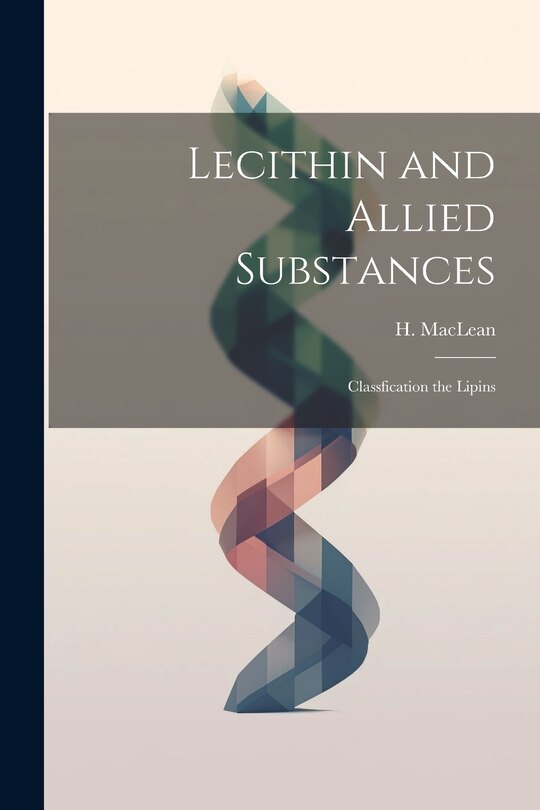 Couverture_Lecithin and Allied Substances; Classfication the Lipins