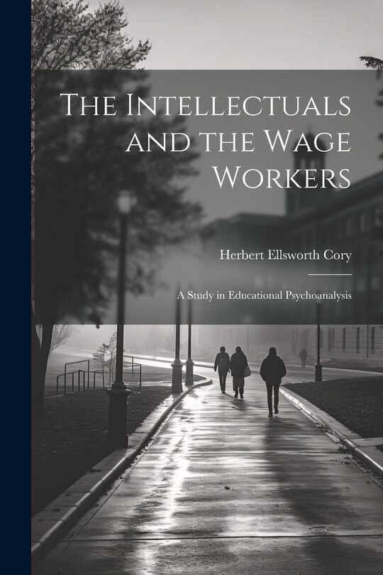 Front cover_The Intellectuals and the Wage Workers
