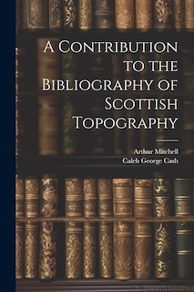 Couverture_A Contribution to the Bibliography of Scottish Topography
