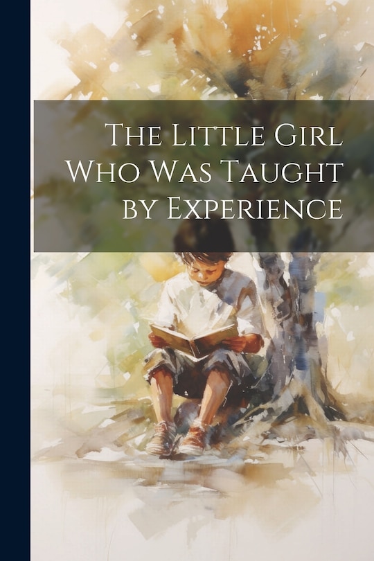 Front cover_The Little Girl who was Taught by Experience