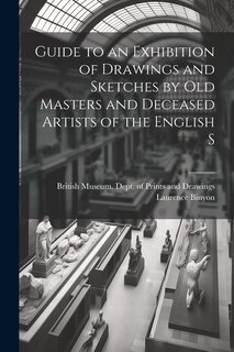 Front cover_Guide to an Exhibition of Drawings and Sketches by old Masters and Deceased Artists of the English S