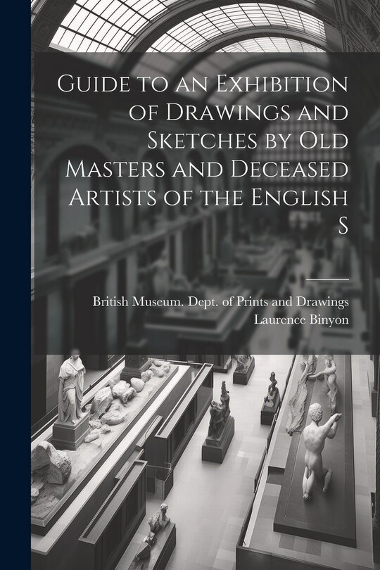 Front cover_Guide to an Exhibition of Drawings and Sketches by old Masters and Deceased Artists of the English S
