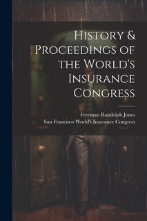 Front cover_History & Proceedings of the World's Insurance Congress