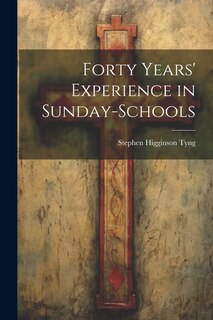 Front cover_Forty Years' Experience in Sunday-Schools