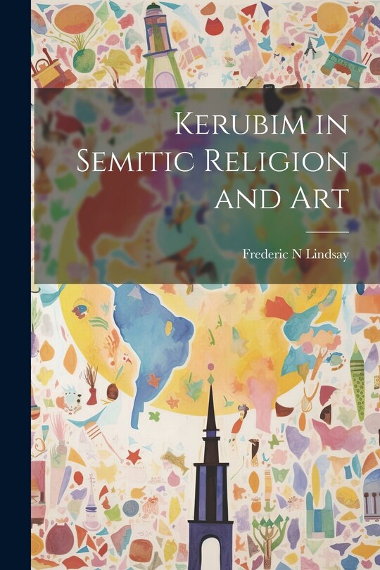 Front cover_Kerubim in Semitic Religion and Art