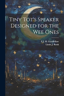 Couverture_Tiny Tot's Speaker Designed for the Wee Ones