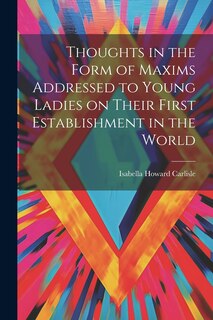 Couverture_Thoughts in the Form of Maxims Addressed to Young Ladies on Their First Establishment in the World