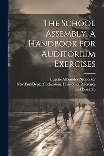 Couverture_The School Assembly, a Handbook for Auditorium Exercises
