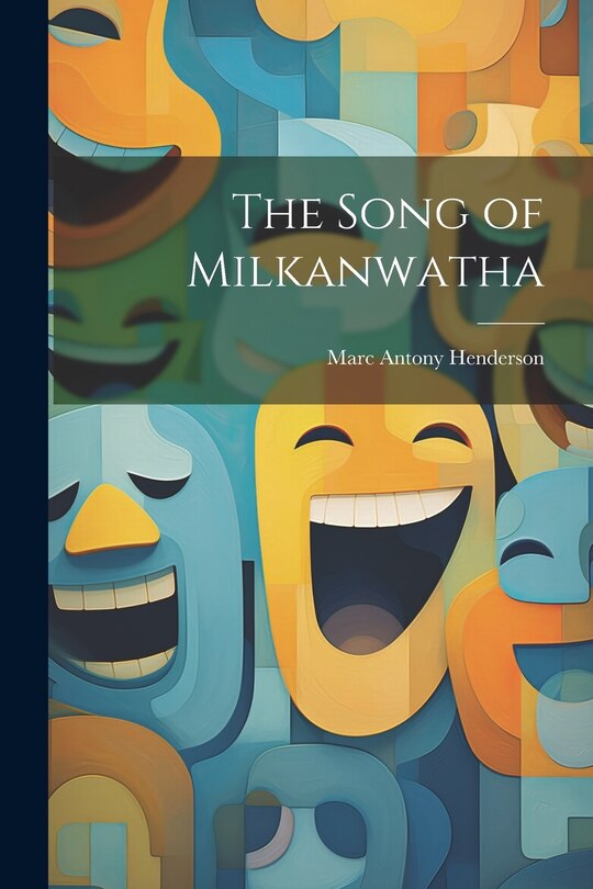 Front cover_The Song of Milkanwatha