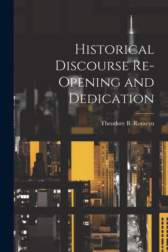 Couverture_Historical Discourse Re-opening and Dedication