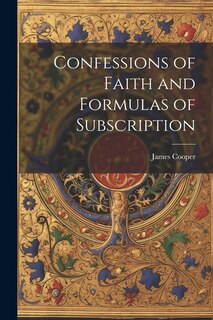 Front cover_Confessions of Faith and Formulas of Subscription