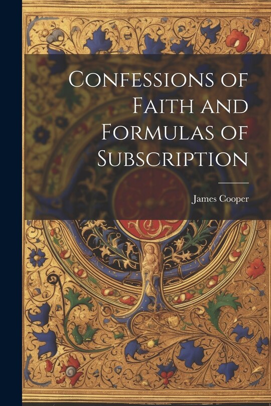 Front cover_Confessions of Faith and Formulas of Subscription