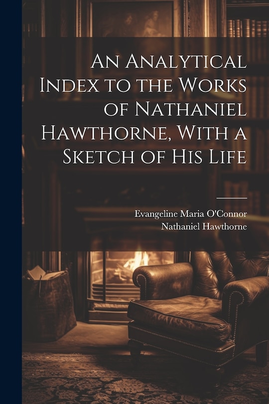 Front cover_An Analytical Index to the Works of Nathaniel Hawthorne, With a Sketch of his Life
