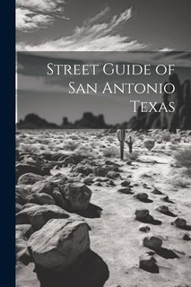 Front cover_Street Guide of San Antonio Texas