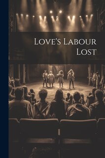 Front cover_Love's Labour Lost