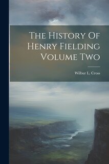 Front cover_The History Of Henry Fielding Volume Two