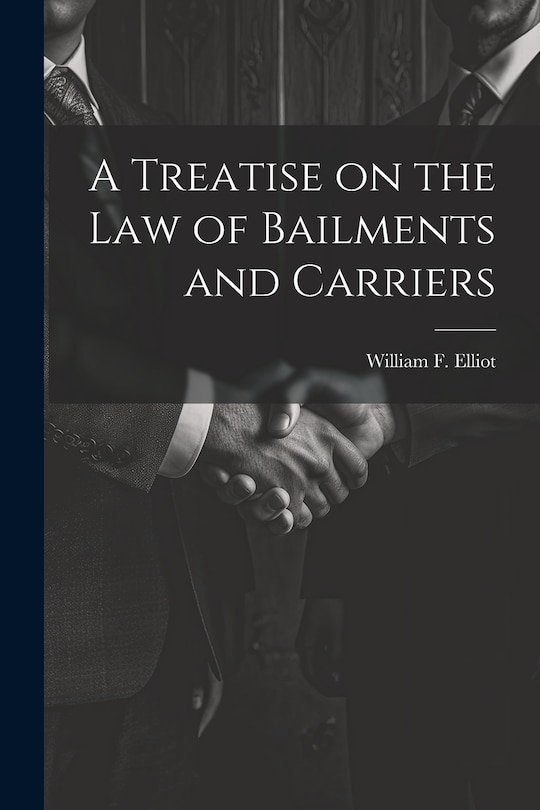 Front cover_A Treatise on the law of Bailments and Carriers