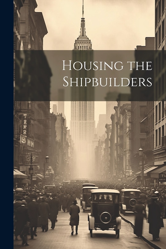 Front cover_Housing the Shipbuilders