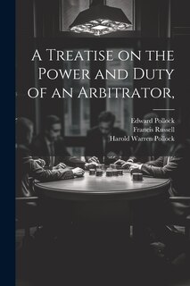 Couverture_A Treatise on the Power and Duty of an Arbitrator,
