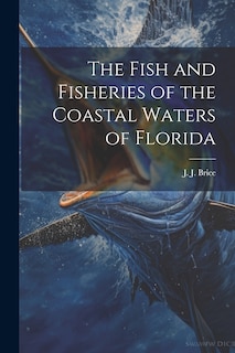 Couverture_The Fish and Fisheries of the Coastal Waters of Florida