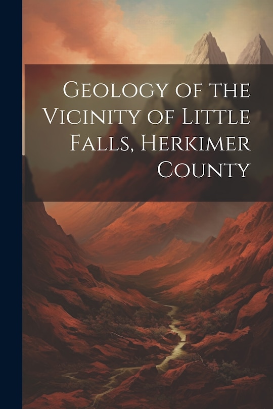 Front cover_Geology of the Vicinity of Little Falls, Herkimer County