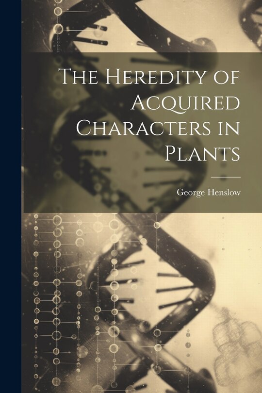 Couverture_The Heredity of Acquired Characters in Plants