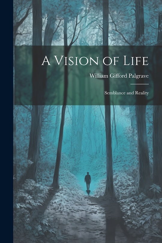 Front cover_A Vision of Life; Semblance and Reality