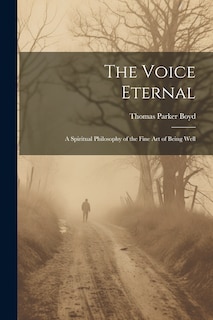 Couverture_The Voice Eternal; a Spiritual Philosophy of the Fine art of Being Well